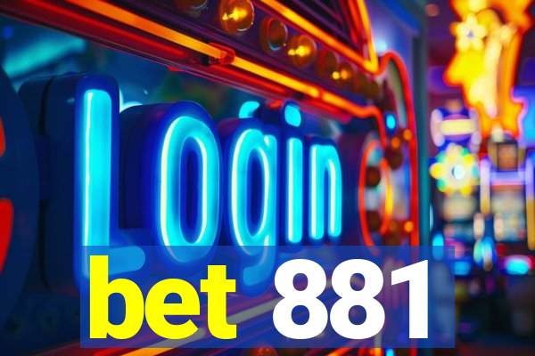 bet 881